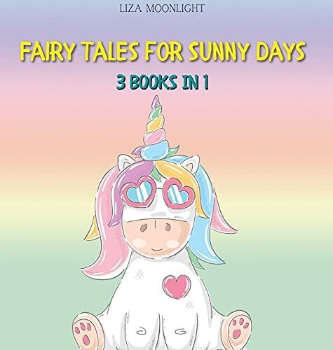 Fairy Tales For Sunny Days: 3 Books In 1 - Hardcover