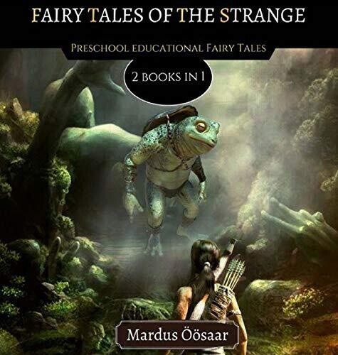 Fairy Tales Of The Strange: 2 Books In 1 - Hardcover