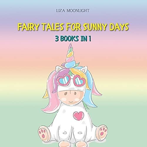 Fairy Tales For Sunny Days: 3 Books In 1 - Paperback