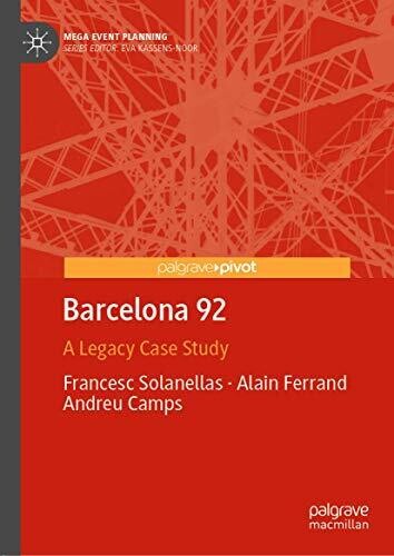 Barcelona 92: A Legacy Case Study (Mega Event Planning)
