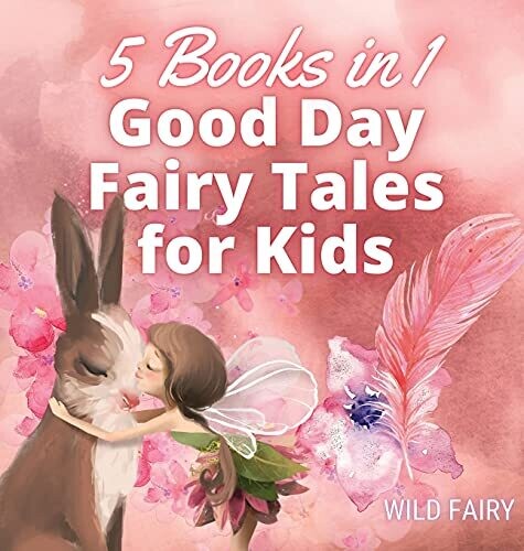 Good Day Fairy Tales For Kids: 5 Books In 1 - Hardcover