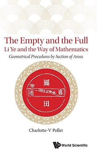 The Empty and the Full: Li Ye and the Way of Mathematics