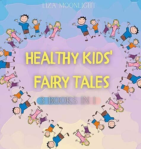 Healthy Kids Fairy Tales: 3 Books In 1 - Hardcover