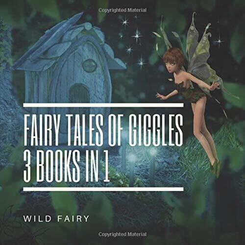 Fairy Tales Of Giggles: 3 Books In 1 - Paperback