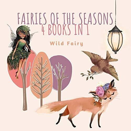 Fairies of the Seasons: 4 Books In 1 - Paperback