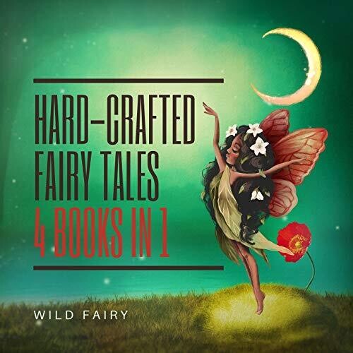 Hard-Crafted Fairy Tales: 4 Books in 1 - Paperback