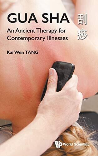 Gua Sha: An Ancient Therapy for Contemporary Illness