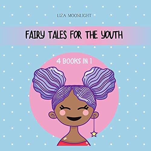 Fairy Tales For The Youth: 4 Books In 1 - Paperback