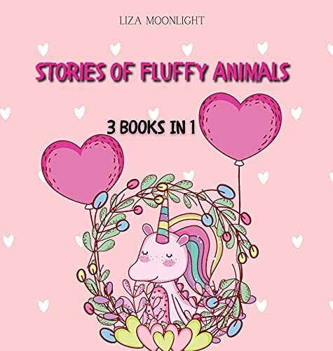 Stories Of Fluffy Animals: 3 Books In 1 - Hardcover