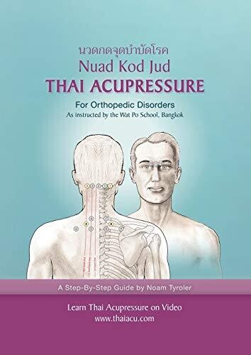 Thai Acupressure: Traditional Thai Physical Therapy