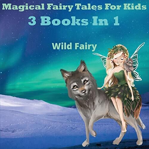 Magical Fairy Tales for Kids: 3 Books In 1 - Paperback