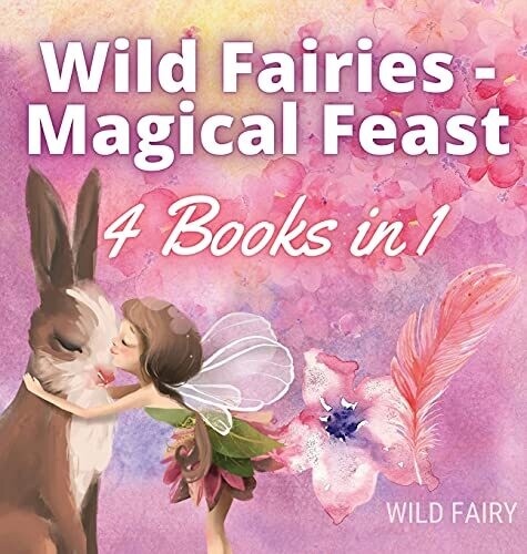 Wild Fairies - Magical Feast: 4 Books In 1 - Hardcover