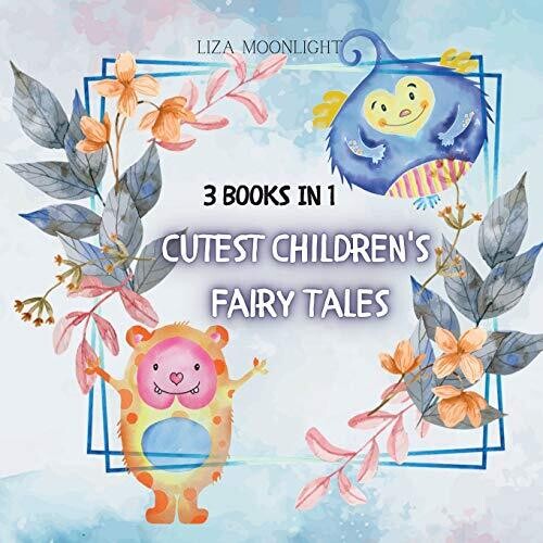 Cutest Children'S Fairy Tales: 3 Books In 1 - Paperback