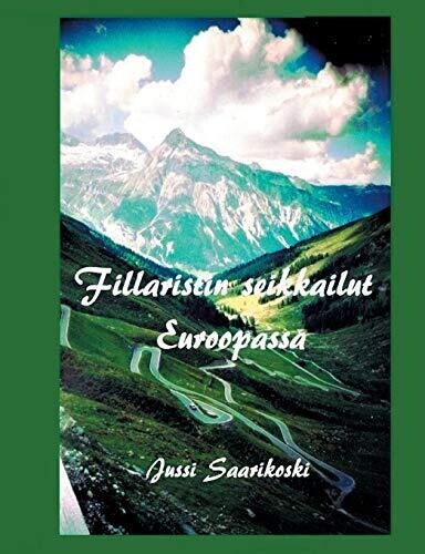 Fillaristin seikkailut Euroopassa (Finnish Edition)