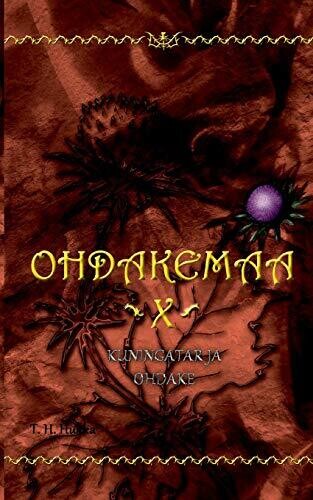 Ohdakemaa X: Kuningatar ja ohdake (Finnish Edition)