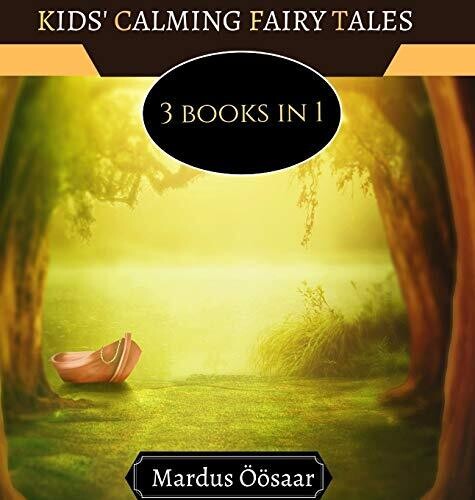 Kids' Calming Fairy Tales: 3 Books In 1 - Hardcover