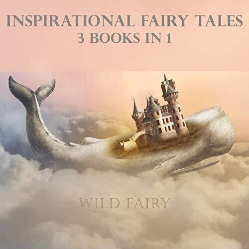 Inspirational Fairy Tales: 3 Books In 1 - Paperback