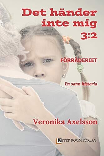 FÖRRÄDERIET 3:2: En sann historia (Swedish Edition)