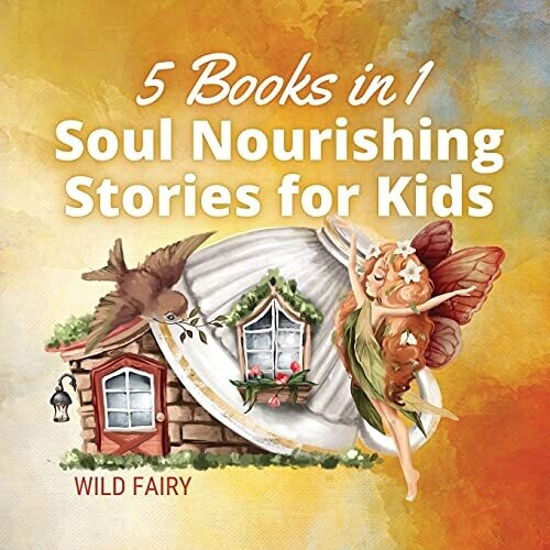 Soul Nourishing Stories For Kids: 5 Books In 1 - Paperback