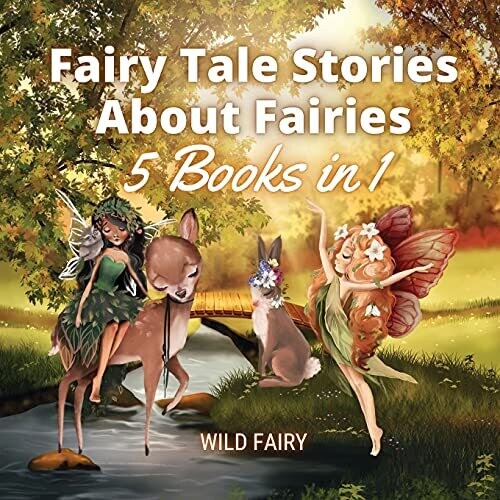Fairy Tale Stories About Fairies: 5 Books In 1 - Paperback