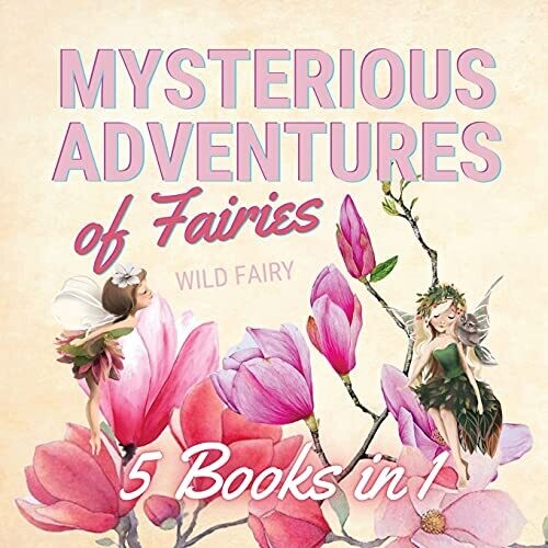 Mysterious Adventures Of Fairies: 5 Books In 1 - Paperback
