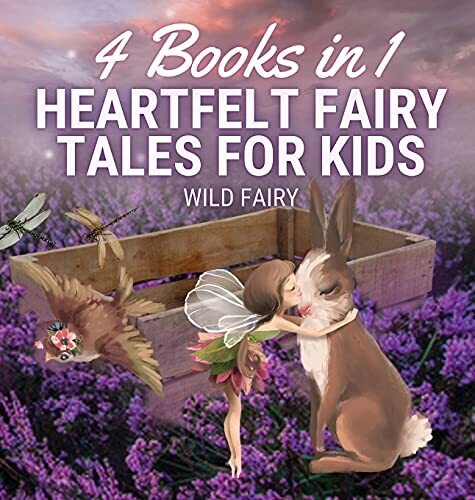 Heartfelt Fairy Tales For Kids: 4 Books In 1 - Hardcover