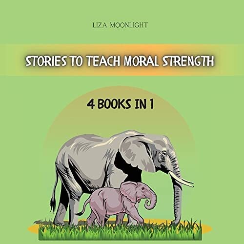 Stories To Teach Moral Strength: 4 Books In 1 - Paperback