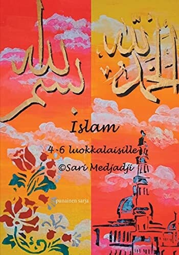 Islam 4-6 Luokkalaisille: Punainen Sarja (Finnish Edition)