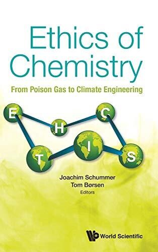 Ethics of Chemistry: From Poison Gas to Climate Engineering