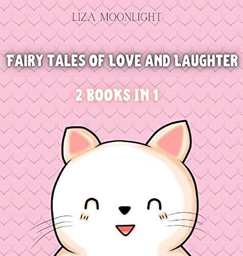 Fairy Tales of Love and Laughter: 2 Books in 1 - Hardcover