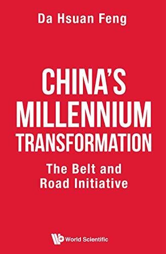 China's Millennium Transformation: The Belt and Road Initiative