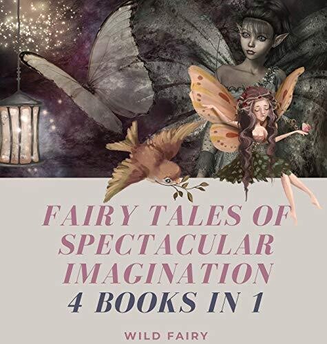 Fairy Tales Of Spectacular Imagination: 4 Books In 1 - Hardcover