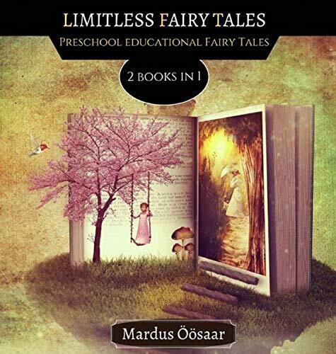Limitless Fairy Tales: 2 Books In 1 (Preschool Educational Fairy Tales)