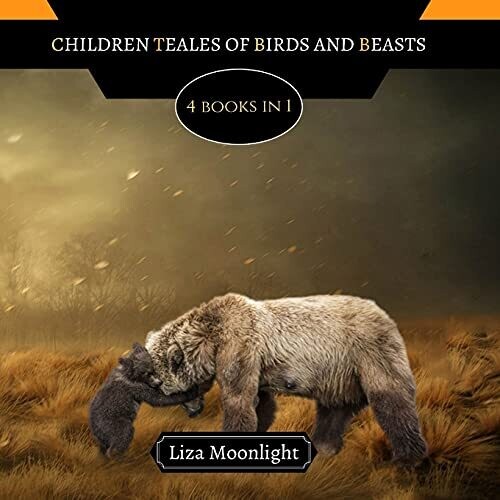 Children Tales Of Birds And Beasts: 4 Books In 1 - Paperback
