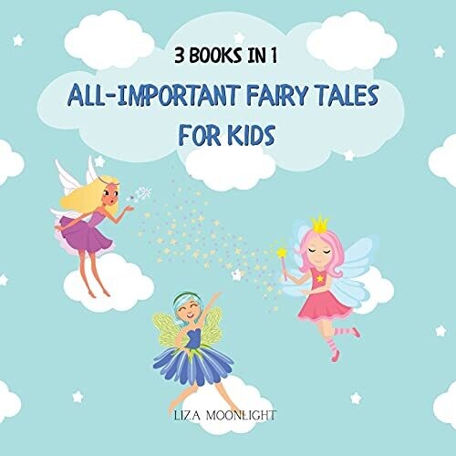 All-Important Fairy Tales For Kids: 3 Books In 1 - Paperback