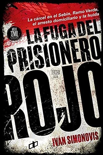 La Fuga Del Prisionero Rojo (Cr?ÃŒmenes De Estado) (Spanish Edition)
