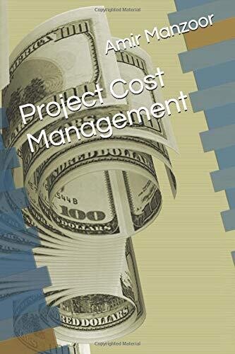 Project Cost Management (Project Management by Amir Manzoor)