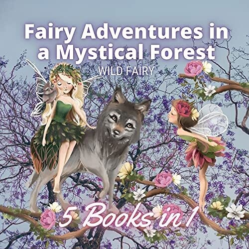 Fairy Adventures In A Mystical Forest: 5 Books In 1 - Paperback