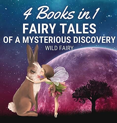 Fairy Tales Of A Mysterious Discovery: 4 Books In 1 - Hardcover