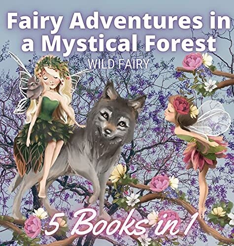 Fairy Adventures In A Mystical Forest: 5 Books In 1 - Hardcover
