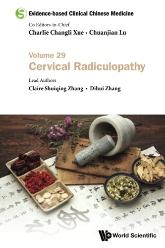 Evidence-Based Clinical Chinese Medicine - Volume 29: Cervical Radiculopathy