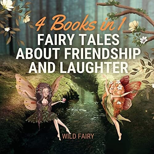 Fairy Tales About Friendship And Laughter: 4 Books In 1 - Paperback