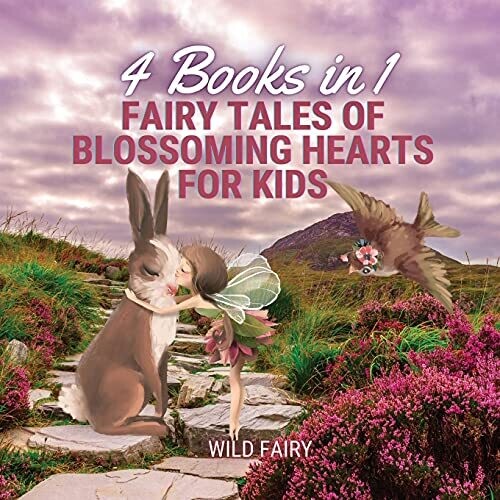 Fairy Tales Of Blossoming Hearts For Kids: 4 Books In 1 - Paperback