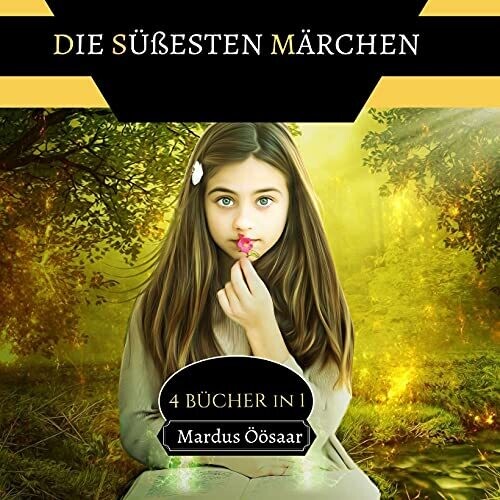 Die SÃ¼ÃŸesten MÃ¤rchen: 4 BÃ¼cher In 1 (German Edition) (Paperback)
