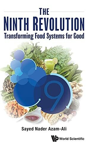 The Ninth Revolution: Transforming Food Systems For Good - Hardcover