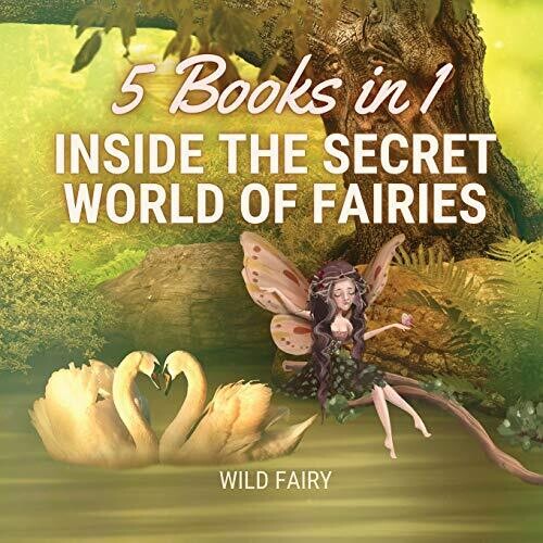 Inside The Secret World Of Fairies: 5 Books In 1 - Paperback