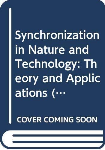 Synchronization in Nature and Technology: Theory and Applications