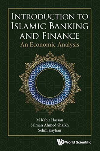 Introduction To Islamic Banking And Finance: An Economic Analysis