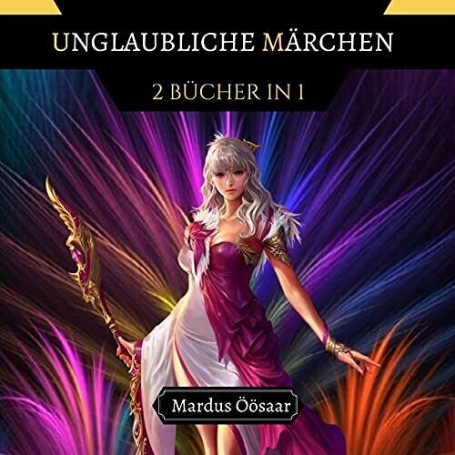 Unglaubliche M?Ã‘rchen: 2 B??Cher In 1 (German Edition) - Paperback