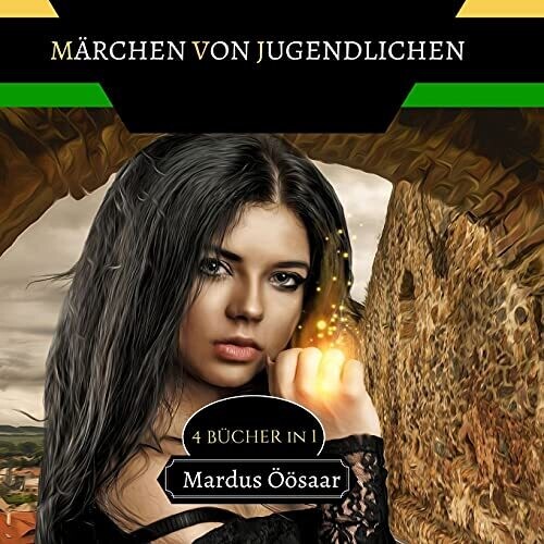 MÃ¤rchen Von Jugendlichen: 4 BÃ¼cher In 1 (German Edition) (Paperback)